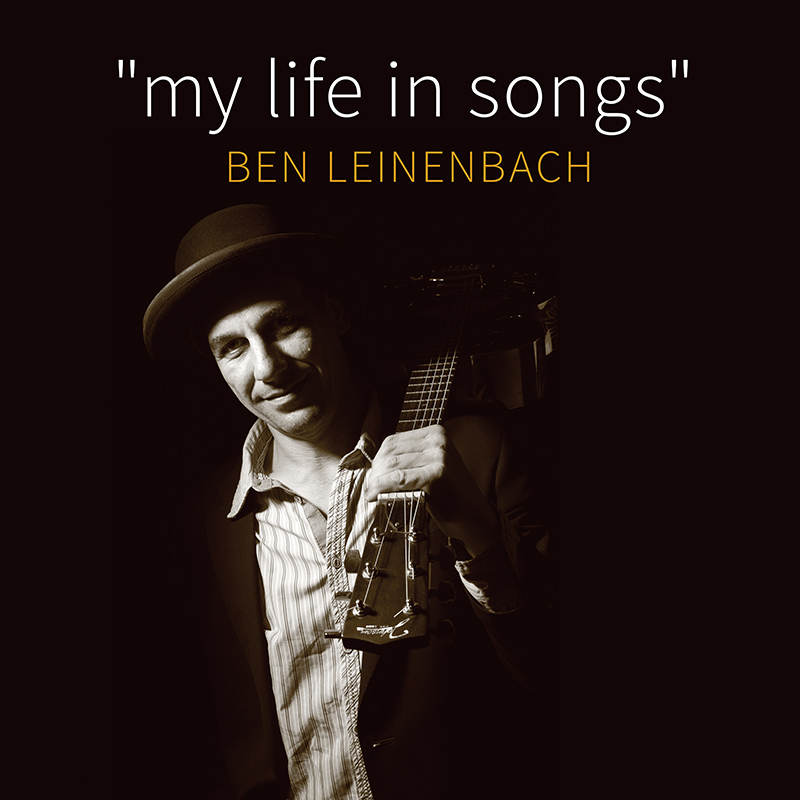 Ben Leinenbach "my life in songs" CD-Cover